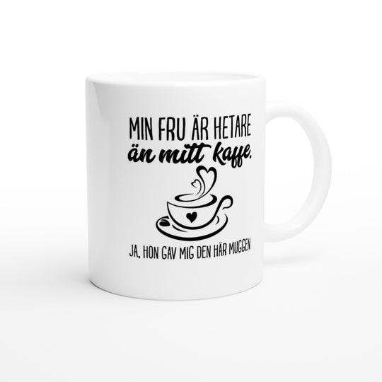 Min fru är hetare än mitt kaffe
