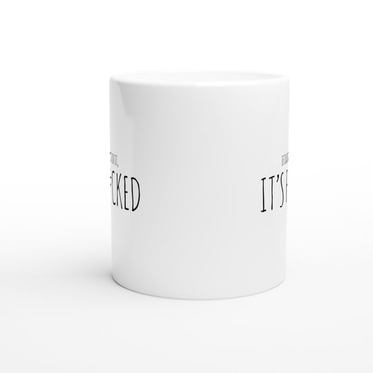 If dad can't fix it - it's f*cked