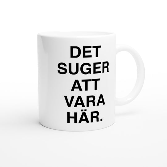 Det suger att vara här