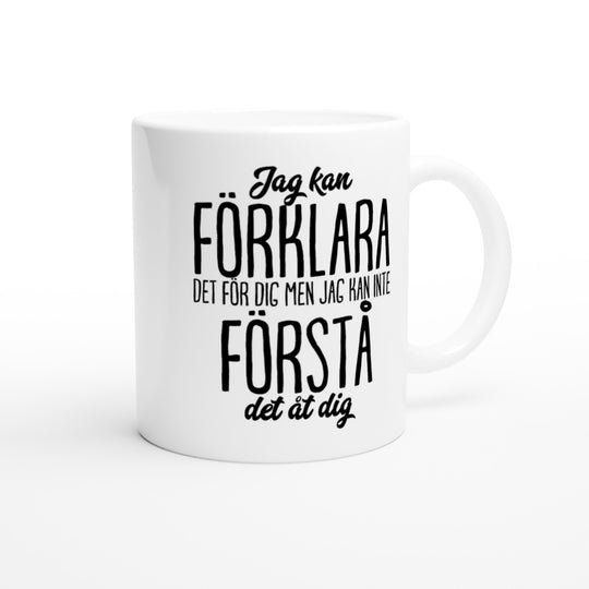 Jag kan förklara det för dig