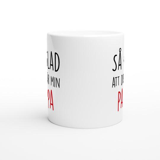 Så glad att du är min pappa