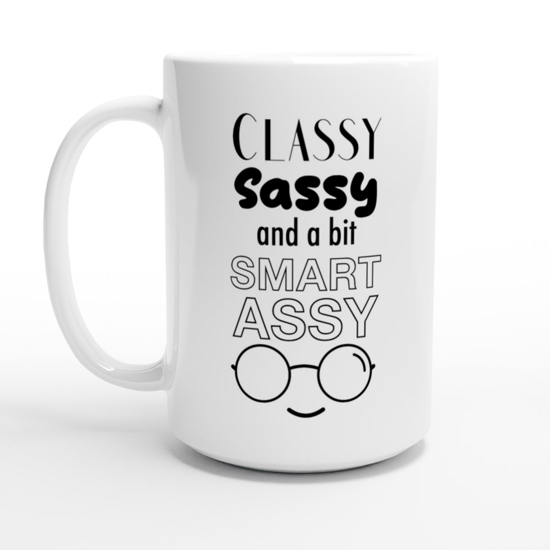 Classy sassy smart assy
