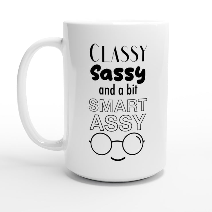 Classy sassy smart assy