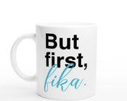 But first, fika
