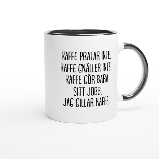 Kaffe gnäller inte - jag gillar kaffe