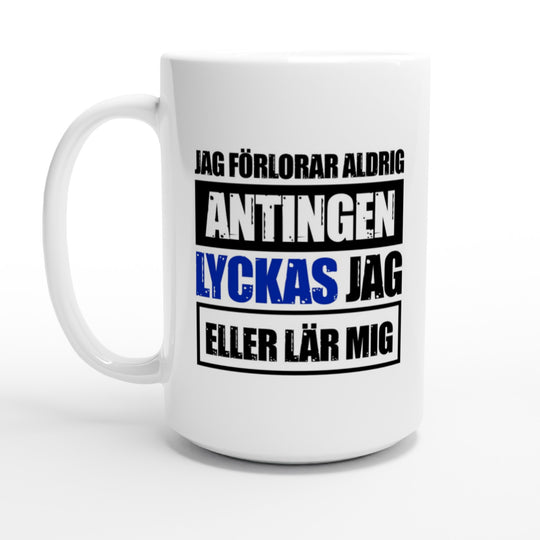 Jag förlorar aldrig