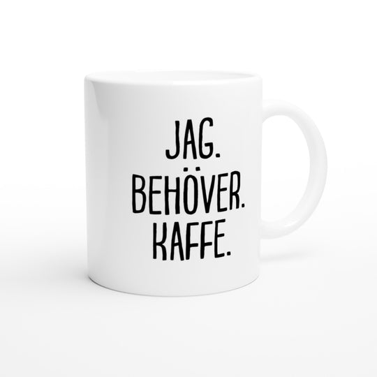 Jag. Behöver. Kaffe.